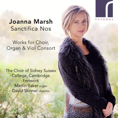 Various Artists - Sanctifica Nos Works for Choir Organ and Viol Consort by Joanna Marsh (2021)