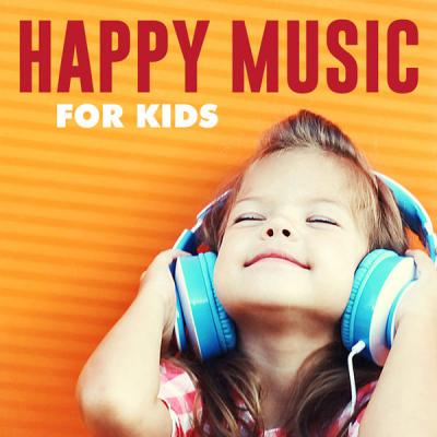 Various Artists - Happy Music for Kids (2021)
