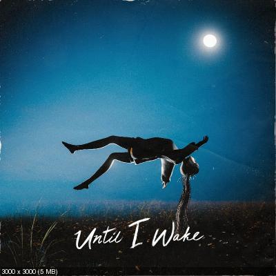 Until I Wake - Until I Wake (EP) (2021)
