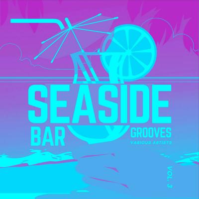 Various Artists - Seaside Bar Grooves Vol. 3 (2021)