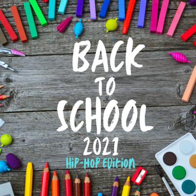Various Artists - Back to School - Hip Hop Edition (2021)