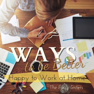 The Fairy Sisters - Ways to be Better - Happy to Work at Home (2021)