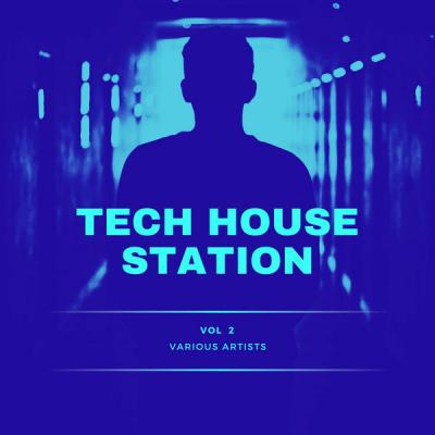 Various Artists - Tech House Station Vol. 2 (2021)