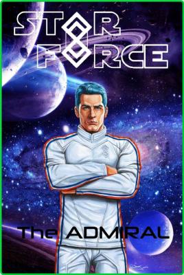 Star Force  The Admiral by Aer-ki Jyr