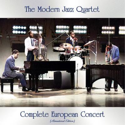 Modern Jazz Quartet - Complete European Concert (Remastered Edition) (2021)
