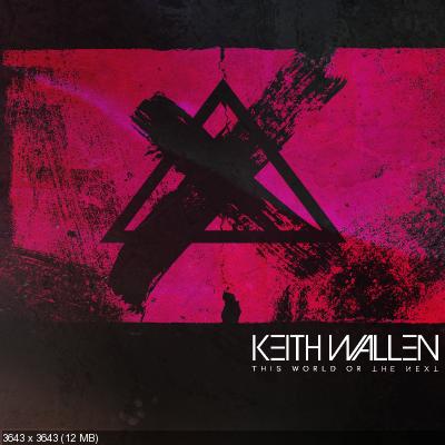 Keith Wallen - This World Or The Next (2021)