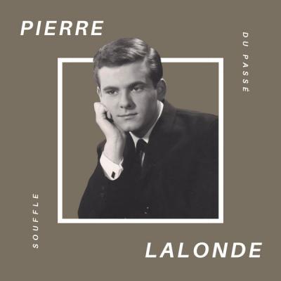 Pierre Lalonde - Pierre Lalonde - Souffle du Passé (2021)