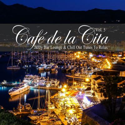 Various Artists - Café De La Cita Vol. 5 (Jazzy Bar Lounge & Chill out Tunes to Relax) (2021)
