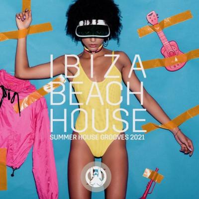 Various Artists - Ibiza Beach House (2021)