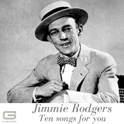 Jimmie Rodgers - Ten songs for you (2021)
