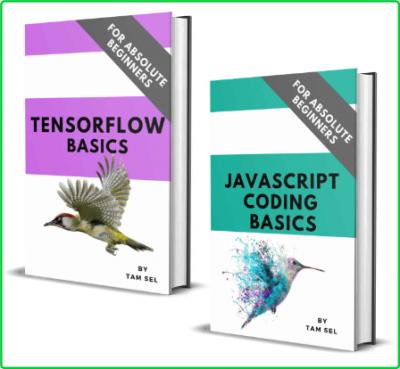 Javascript And Tensorflow Basics - For Absolute Beginners