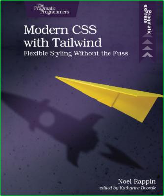 Modern CSS with Tailwind - Flexible Styling Without the Fuss