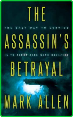 The Assassin's BetRayal by Mark Allen 