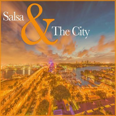 Various Artists - Salsa & The City (2021)